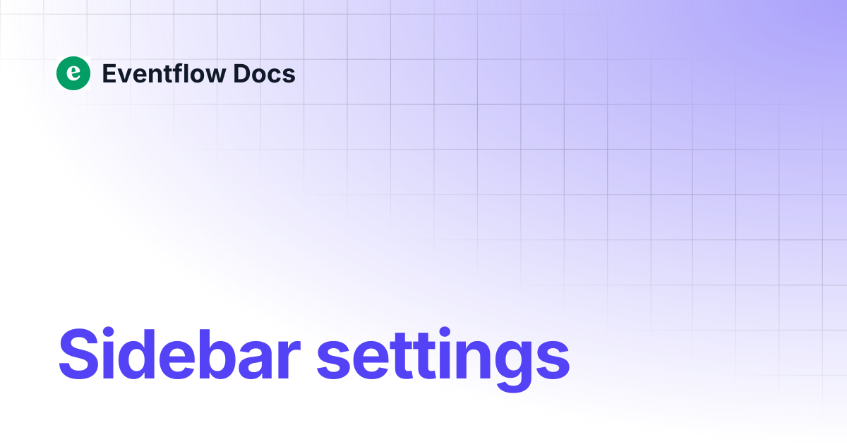 Sidebar settings | Eventflow Docs