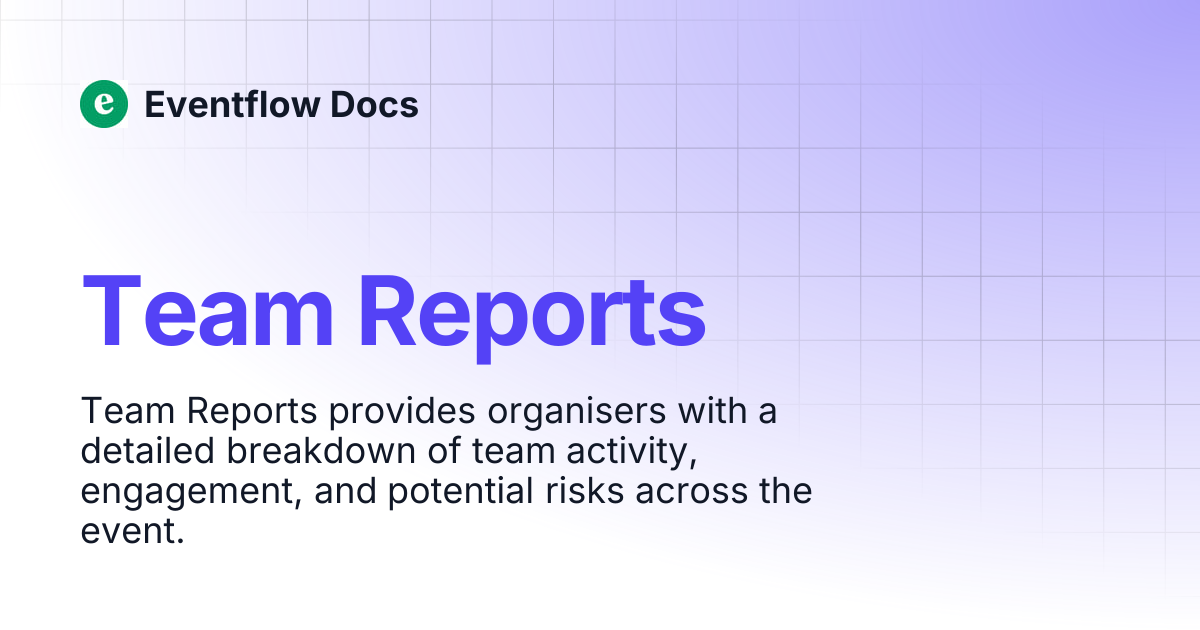 Team Reports | Eventflow Docs