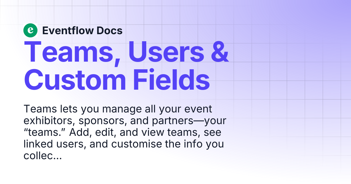 Teams, Users & Custom Fields | Eventflow Docs